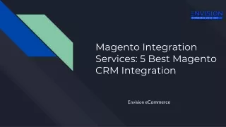 Magento Integration Services: 5 Best Magento CRM Integration