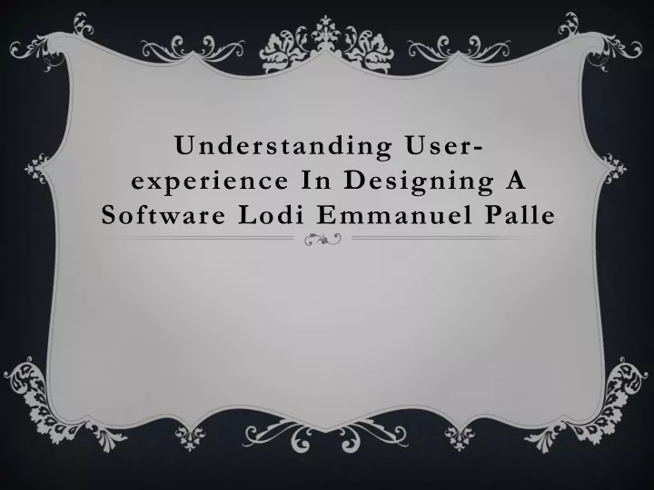 understanding user experience in designing a software lodi emmanuel palle