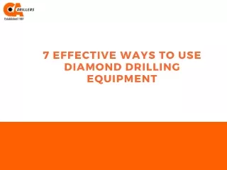 7 Effective Ways to Use Diamond Drilling Equipment
