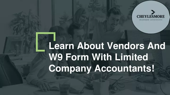 learn about vendors and w9 form with limited company accountants