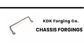 Buy Chassis Forging At Affordable Rates From KDK Forgings Co.