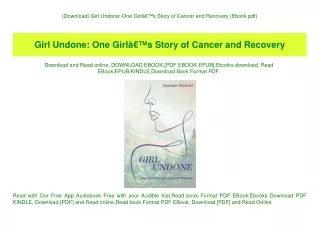 (Download) Girl Undone One GirlÃ¢Â€Â™s Story of Cancer and Recovery (Ebook pdf)