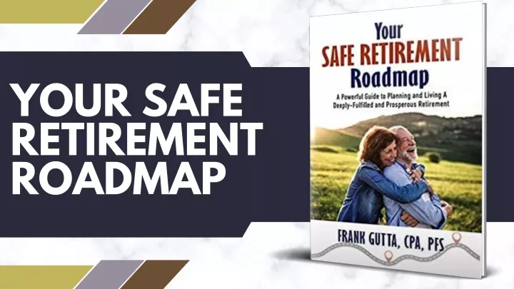 your safe retirement roadmap