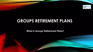 Groups Retirement Plans
