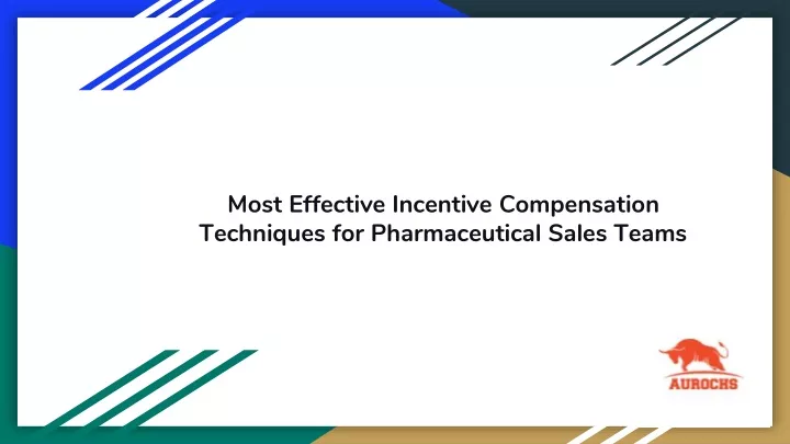 most effective incentive compensation techniques for pharmaceutical sales teams