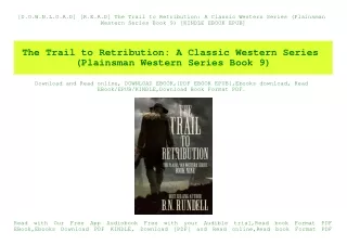 [D.O.W.N.L.O.A.D] [R.E.A.D] The Trail to Retribution A Classic Western Series (Plainsman Western Series Book 9) [KINDLE