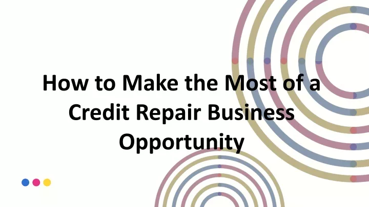 how to make the most of a credit repair business