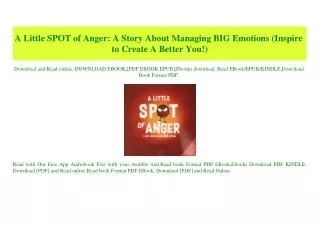 PDF) A Little SPOT of Anger A Story About Managing BIG Emotions (Inspire to Create A Better You!) [PDF EBOOK EPUB KINDLE