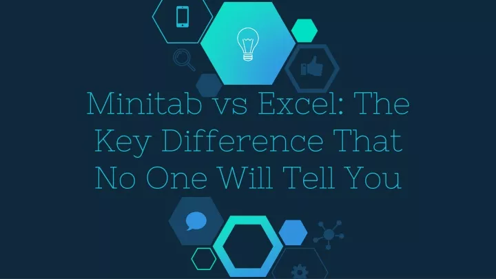 minitab vs excel the key difference that no one will tell you
