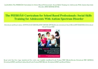 {mobiePub} The PEERSÃ‚Â® Curriculum for School Based Professionals Social Skills Training for Adolescents With Autism Sp