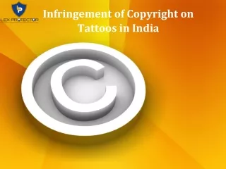 Infringement of Copyright on Tattoos in India | Copyright Infringement