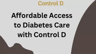 Affordable Access to Diabetes Care with Control D  Presentation