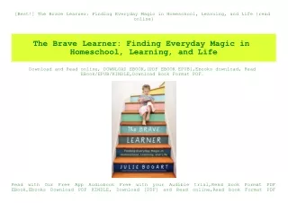 [Best!] The Brave Learner Finding Everyday Magic in Homeschool  Learning  and Life {read online}