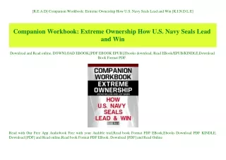 [R.E.A.D] Companion Workbook Extreme Ownership How U.S. Navy Seals Lead and Win [K.I.N.D.L.E]