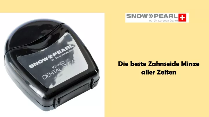 die beste zahnseide minze aller zeiten