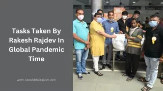 tasks taken by rakesh rajdev in global pandemic