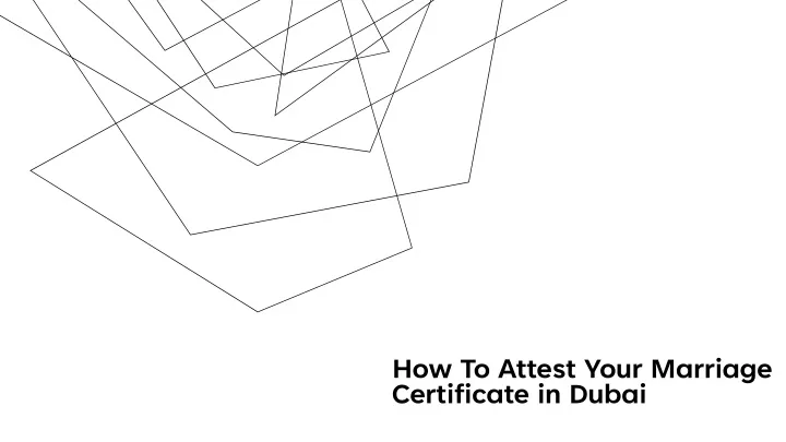 how to attest your marriage certificate in dubai