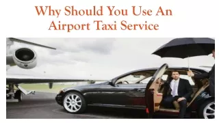 why should you use an airport taxi service