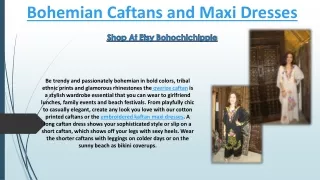 bohemian caftans and maxi dresses