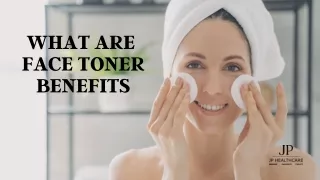 What are  Face toner benefits