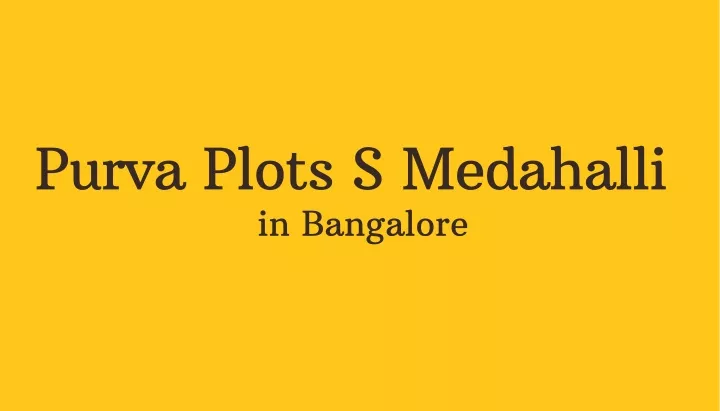 purva plots s medahalli in bangalore