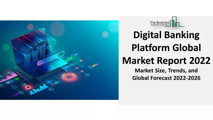 digital banking platform global market report