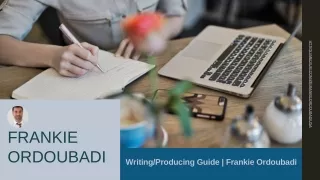 An Introduction to the Writing & Producing: Frankie Ordoubadi