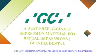 A Dust-Free Alginate Impression Material for Dental Impressions  GC India Dental