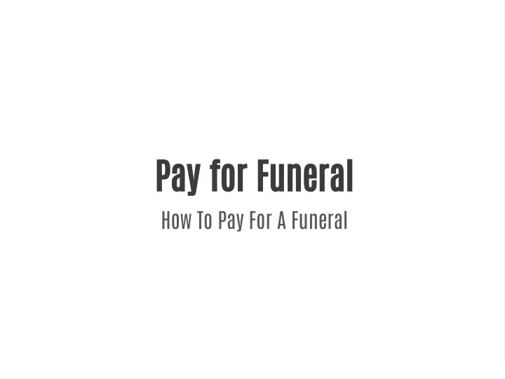 pay for funeral how to pay for a funeral
