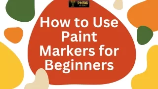 How to Use Paint Markers for Beginners