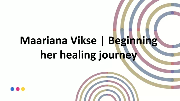 maariana vikse beginning her healing journey