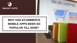 Why Had Ecommerce Mobile Apps Been So Popular Till Now