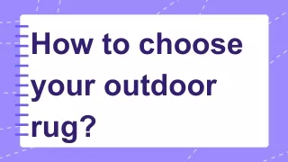 how to choose your outdoor rug