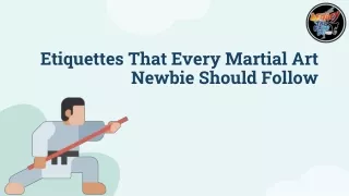 etiquettes that every martial art newbie should follow