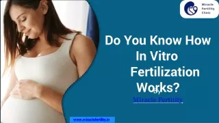 do you know how i n v i t r o f e r t ili z a t i o n works