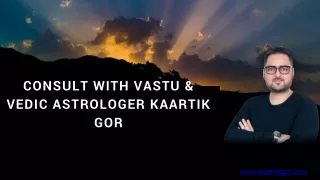 Vastu Consultant in Dubai - Kaartik Gor