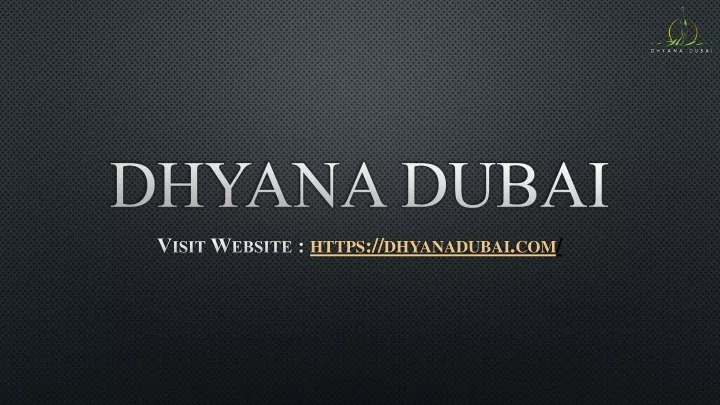 dhyana dubai