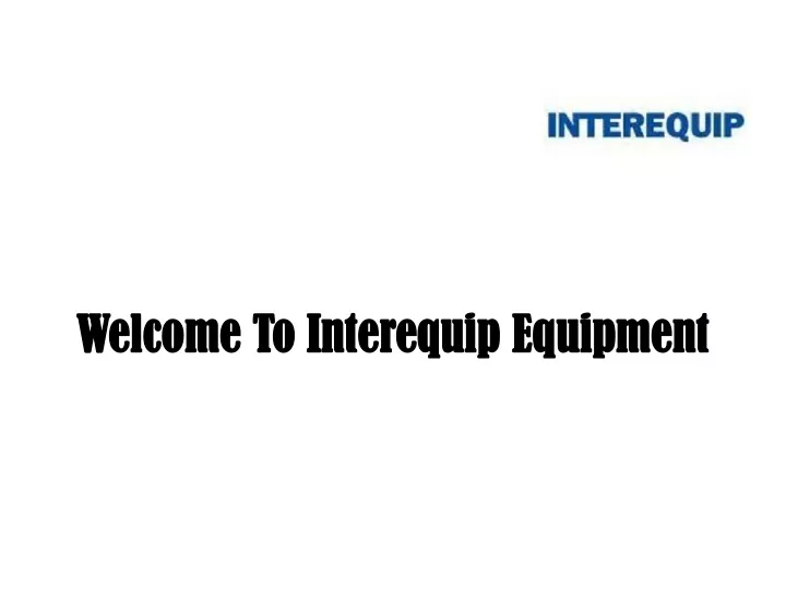 welcome to interequip equipment