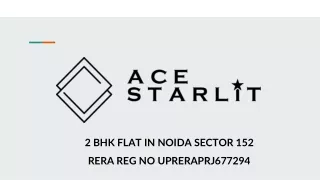 Ace Starlit - 2 BHK Flat in Noida Sector 152