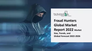 fraud hunters global market report 2022 market