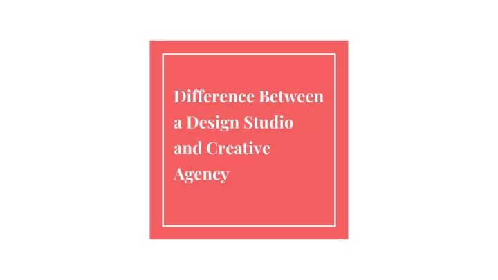 difference between a design studio and creative agency