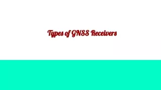 Types of GNSS Receivers