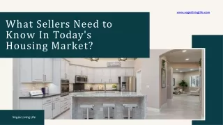 What Sellers Need to Know In Today's Housing Market