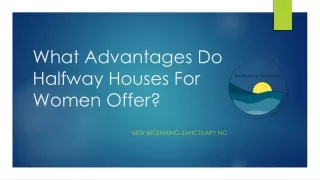 What Advantages Do Halfway Houses For Women Offer?