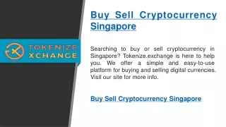 Buy Sell Cryptocurrency Singapore   Tokenize.exchange