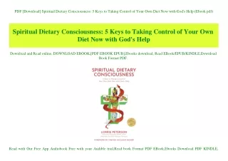 PDF [Download] Spiritual Dietary Consciousness 5 Keys to Taking Control of Your Own Diet Now with God's Help (Ebook pdf)