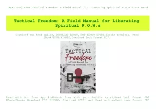 [READ PDF] EPUB Tactical Freedom A Field Manual for Liberating Spiritual P.O.W.s PDF eBook