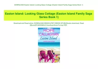 DOWNLOAD Easton Island Looking Glass Cottage (Easton Island Family Saga Series Book 1) (READ PDF EBOOK)