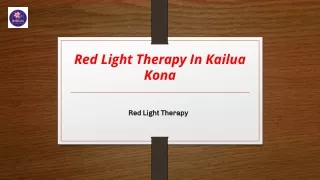Red Light Therapy Near Kailua-Kona | Red Light Therapy in Kailua-Kona
