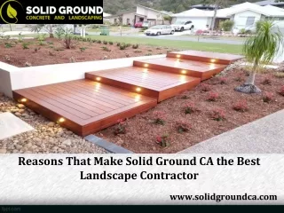Solid Ground CA the Best Landscape Contractor